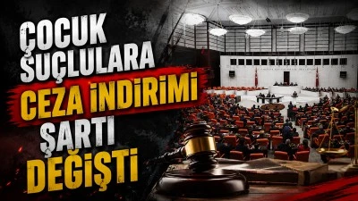 &Ccedil;OCUK SU&Ccedil;LULARA CEZA İNDİRİMİ ŞARTI DEĞİŞTİ