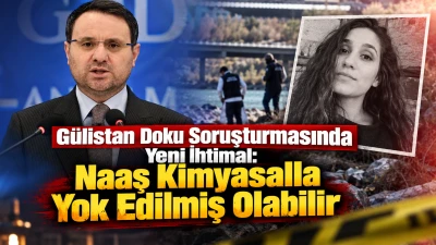 G&Uuml;LİSTAN DOKU SORUŞTURMASINDA YENİ İHTİMAL: NAAŞ KİMYASALLA YOK EDİLMİŞ OLABİLİR