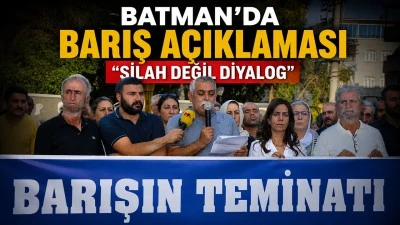 BATMAN'DA BARIŞ A&Ccedil;IKLAMASI