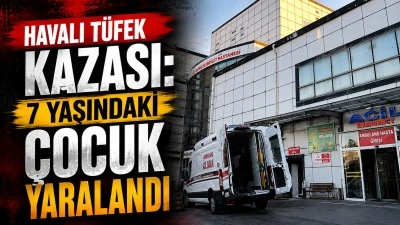HAVALI T&Uuml;FEK KAZASI: 7 YAŞINDAKİ &Ccedil;OCUK YARALANDI