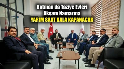 TAZİYE EVLERİNİN KAPANIŞ SAATİ BELİRLENDİ