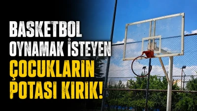 BASKETBOL OYNAMAK İSTEYEN &Ccedil;OCUKLARIN POTASI KIRIK!