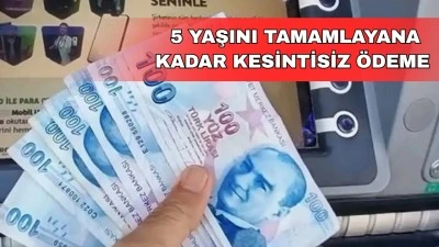 DOĞUM YARDIMI &Ouml;DEMELERİ YATIRILDI