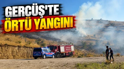 GERC&Uuml;Ş'TE &Ouml;RT&Uuml; YANGINI