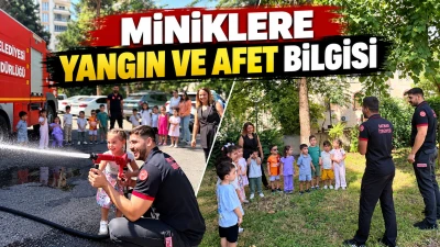 MİNİKLERE YANGIN VE AFET BİLGİSİ