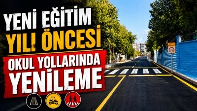 YENİ EĞİTİM YILI &Ouml;NCESİ OKUL YOLLARINDA YENİLEME