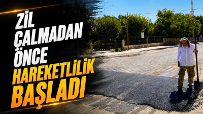 ZİL &Ccedil;ALMADAN &Ouml;NCE HAREKETLİLİK BAŞLADI