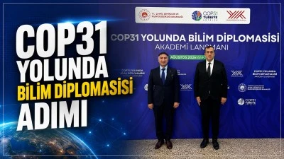 COP31 YOLUNDA BİLİM DİPLOMASİSİ ADIMI