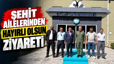 ŞEHİT AİLELERİNDEN HAYIRLI OLSUN ZİYARETİ