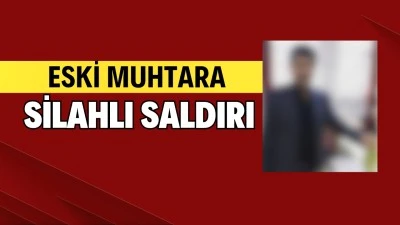 ESKİ MUHTAR HAYATINI KAYBETTİ 