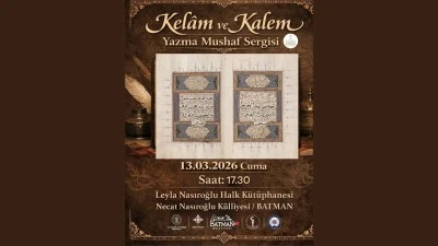 ASIRLIK MUSHAFLAR BATMAN&rsquo;DA SERGİLENECEK