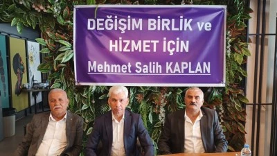 KAPLAN: DEĞİŞİM VE HİZMET İÇİN ADAYIM
