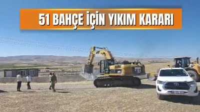 HOBİ BAHÇELERİNİN YIKIMINA BAŞLANDI
