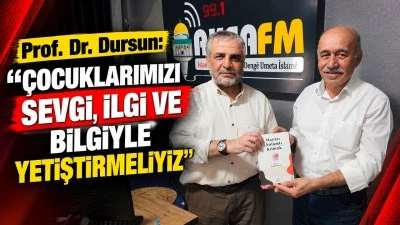 &ldquo;&Ccedil;OCUKLARIMIZI SEVGİ, İLGİ VE BİLGİYLE YETİŞTİRMELİYİZ&rdquo;