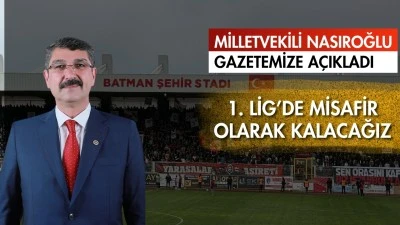MİLLETVEKİLİ FERHAT NASIROĞLU GAZETEMİZE A&Ccedil;IKLADI: