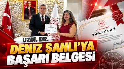 UZM. DR. DENİZ ŞANLI&rsquo;YA BAŞARI BELGESİ