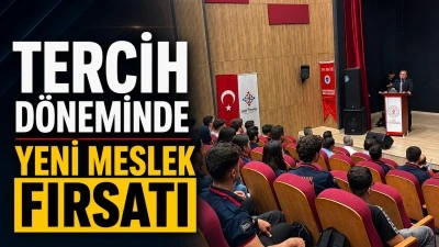 TERCİH D&Ouml;NEMİNDE YENİ MESLEK FIRSATI