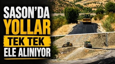 SASON&rsquo;DA YOLLAR TEK TEK ELE ALINIYOR