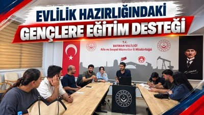 EVLİLİK HAZIRLIĞINDAKİ GEN&Ccedil;LERE EĞİTİM DESTEĞİ