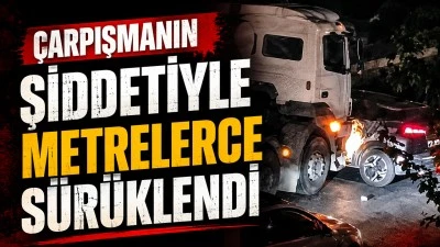 &nbsp;&Ccedil;ARPIŞMANIN ŞİDDETİYLE METRELERCE S&Uuml;R&Uuml;KLENDİ