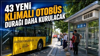43 YENİ KLİMALI OTOB&Uuml;S DURAĞI DAHA KURULACAK