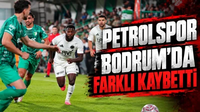 PETROLSPOR BODRUM&rsquo;DA FARKLI KAYBETTİ