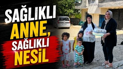 SAĞLIKLI ANNE, SAĞLIKLI NESİL