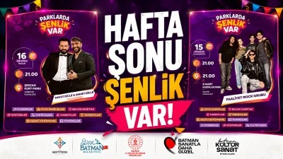 HAFTA SONU ŞENLİK VAR!
