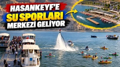 Hasankeyf&rsquo;e Su Sporları Merkezi Geliyor