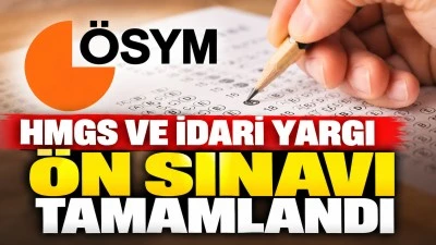 HMGS ve İdari Yargı &Ouml;n Sınavı tamamlandı