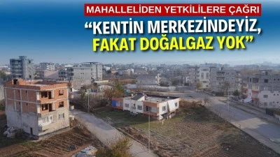 HUZUR MAHALLESİ  DOĞALGAZ İSTİYOR
