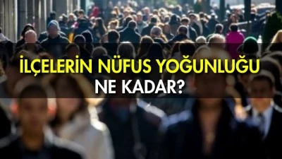 İŞTE İLÇE İLÇE RAKAMLAR
