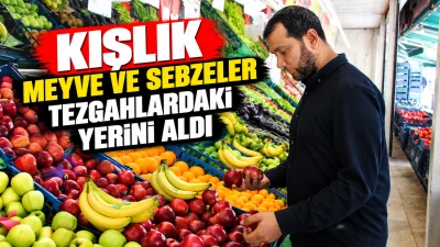 Kışlık Meyve ve Sebzeler Tezgahlardaki Yerini Aldı