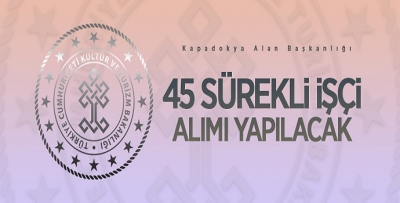 KÜLTÜR VE TURİZM BAKANLIĞI 45 PERSONEL ALACAK