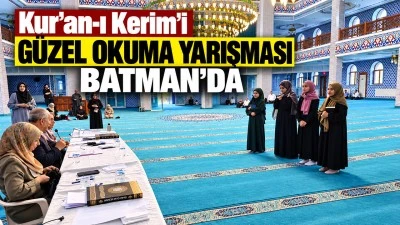 Kur&rsquo;an-ı Kerim&rsquo;i G&uuml;zel Okuma Yarışması Batman&rsquo;da