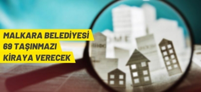 MALKARA BELEDİYE BAŞKANLIĞI'NDAN KİRALIK TAŞINMAZLAR