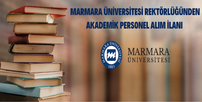 MARMARA ÜNİVERSİTESİ 70 ÖĞRETİM ÜYESİ ALACAK