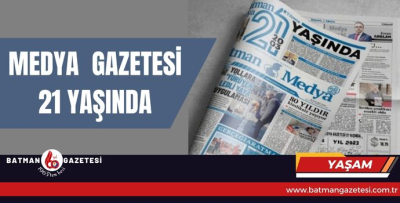 MEDYA GAZETESİ 21 YAŞINDA