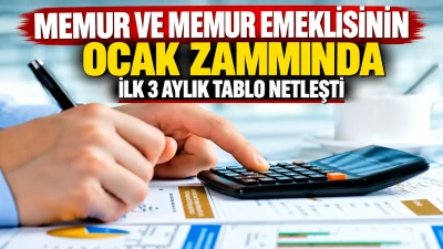 Memur ve Memur Emeklisinin Ocak Zammında İlk 3 Aylık Tablo Netleşti