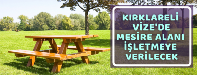 MESİRE ALANI KİRAYA VERİLECEK