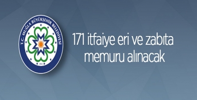 MUĞLA’DA 171 İTFAİYE VE ZABITA ALINACAK