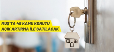 MUŞ'TA KAMU KONUTU SATIŞ İHALESİ