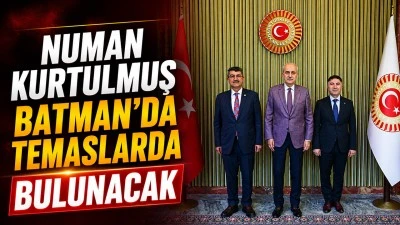 NUMAN KURTULMUŞ BATMAN'DA TEMASLARDA BULUNACAK