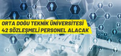 ODTÜ'DEN SÖZLEŞMELİ PERSONEL ALIM İLANI