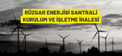 ORDU'DA RÜZGAR ENERJİ SANTRALİ İHALESİ