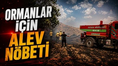 ORMANLAR İ&Ccedil;İN ALEV N&Ouml;BETİ