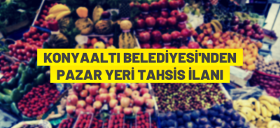 PAZAR YERİ TAHSİS İLANI