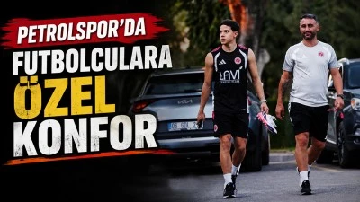 PETROLSPOR&rsquo;DA FUTBOLCULARA &Ouml;ZEL KONFOR