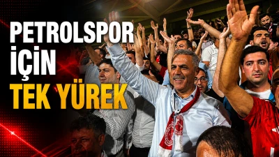 PETROLSPOR İ&Ccedil;İN TEK Y&Uuml;REK
