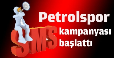 Petrolspor SMS kampanyası başlattı